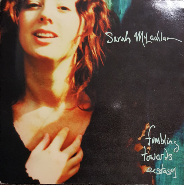 Sarah McLachlan: Fumbling Towards Ecstasy (1993)